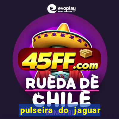 pulseira do jaguar vale do amanhecer